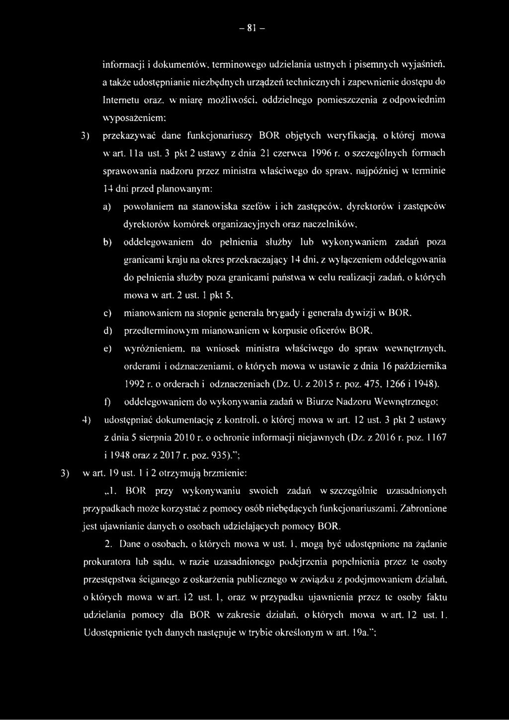 -81 - informacji i dokumentów, terminowego udzielania ustnych i pisemnych wyjaśnień, a także udostępnianie niezbędnych urządzeń technicznych i zapewnienie dostępu do Internetu oraz.