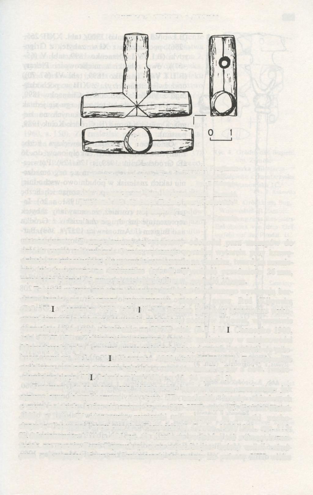 ZNALEZISKA Z GRÓDKA n. BUGIEM 211 Ryc. 2. Gródek nad Bugiem, woj. Zamość. Fragment krzyżyka kamiennego z Podgrodzia" (stan. 4). Abb. 2. Gródek am Bug, Wojewodschaft Zamość.