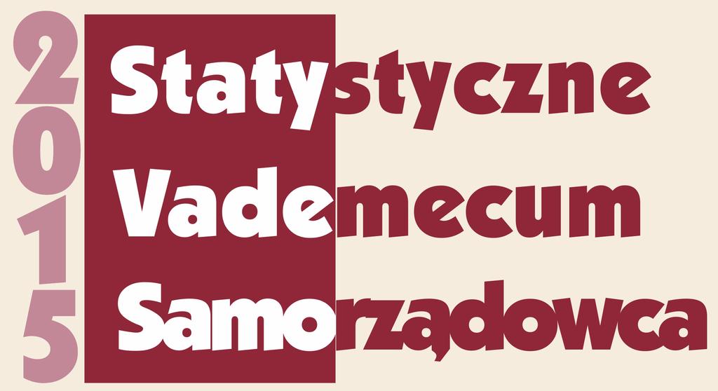 URZĄD STATYSTYCZNY WE WROCŁAWIU Powierzchnia w km² 109 2014 Gęstość zaludnienia w osobach na 1 km² 745 WYBRANE DANE