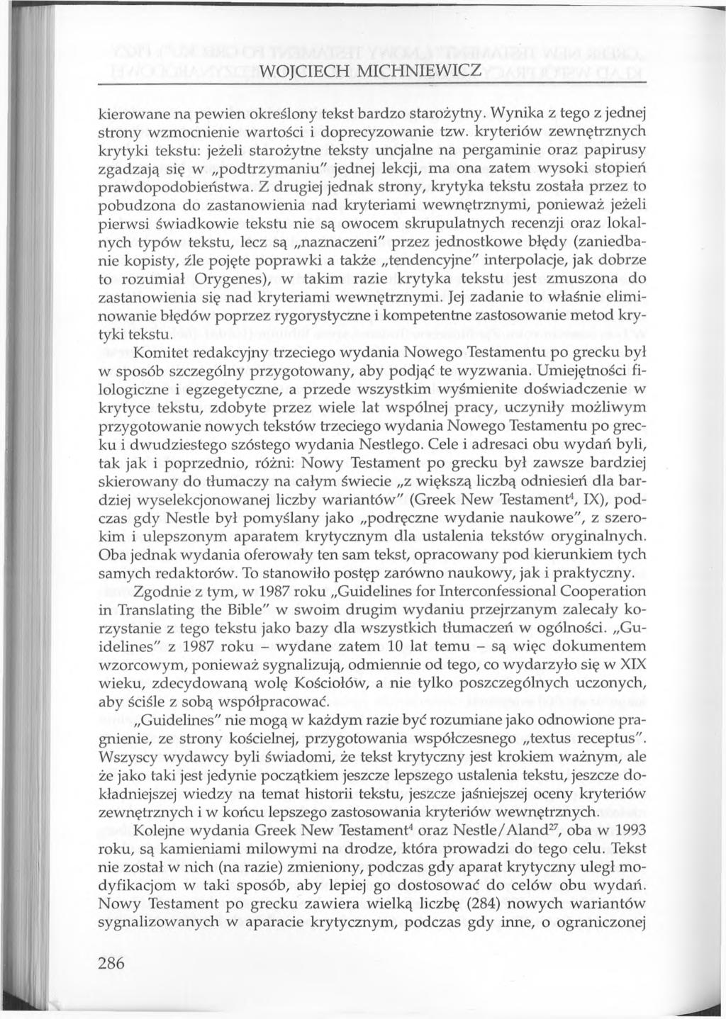 W OJCIECH M ICHNIEW ICZ kierowane na pewien określony tekst bardzo starożytny. Wynika z tego z jednej strony wzmocnienie wartości i doprecyzowanie tzw.