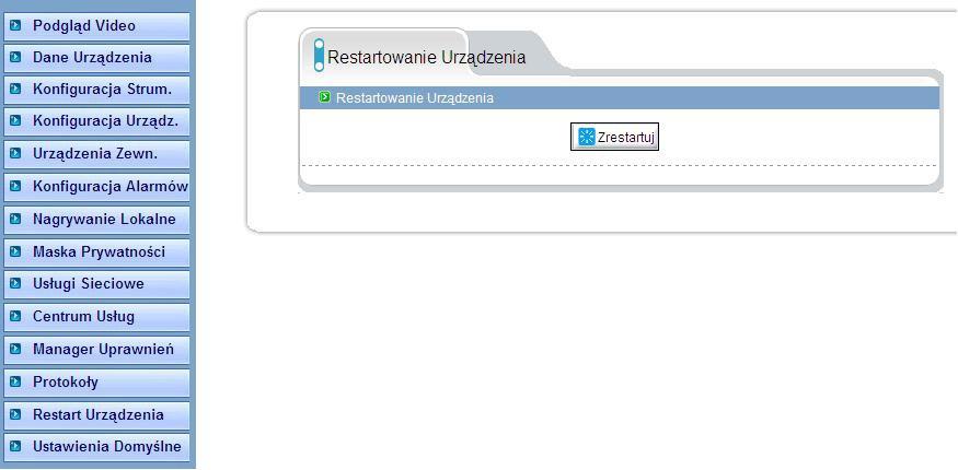 13. Zakładka Restart Urządzenia - restartowanie urządzenia 14.