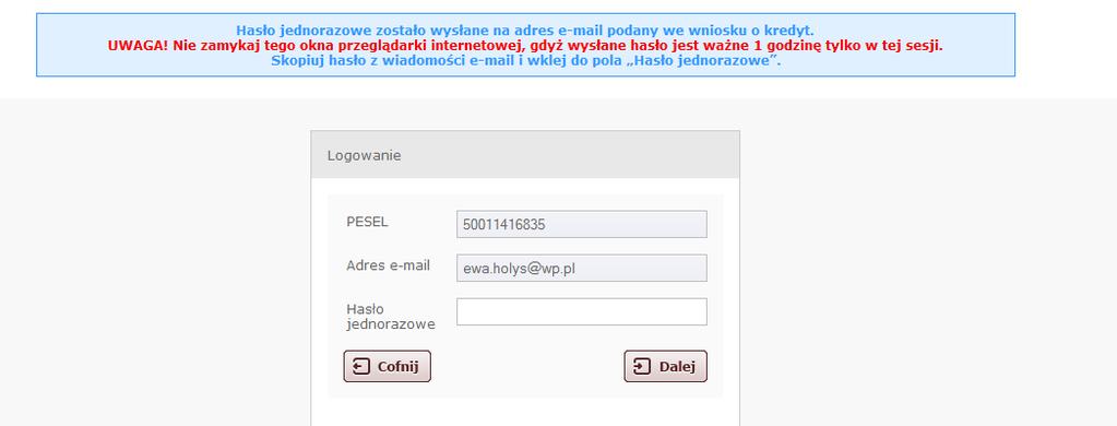 Na podany adres e-mail zostanie wysłane jednorazowe hasło służące do zalogowania. b.