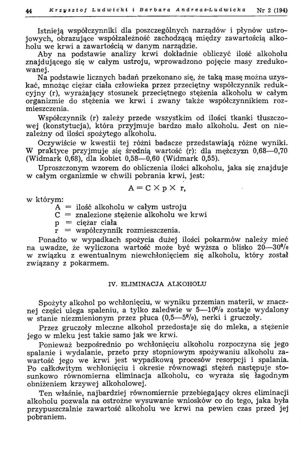 44 Krzysztof Lu dw i c k i i Barbara A ndr e a s-l u didicka N r 2 (194) Istnieją współczynniki dla poszczególnych narządów i płynów ustrojowych, obrazujące współzależność zachodzącą między