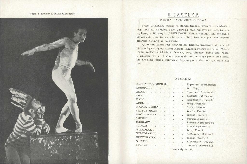 Pajac i dziec/co (Janusz Okniliski) II. JASEŁKA POLSKA PANTOMIMA LUDOWA Treść JASEŁEK" oparta n::i starym temacie, zawiera sens odwiecznego podziału na dobro i zło.