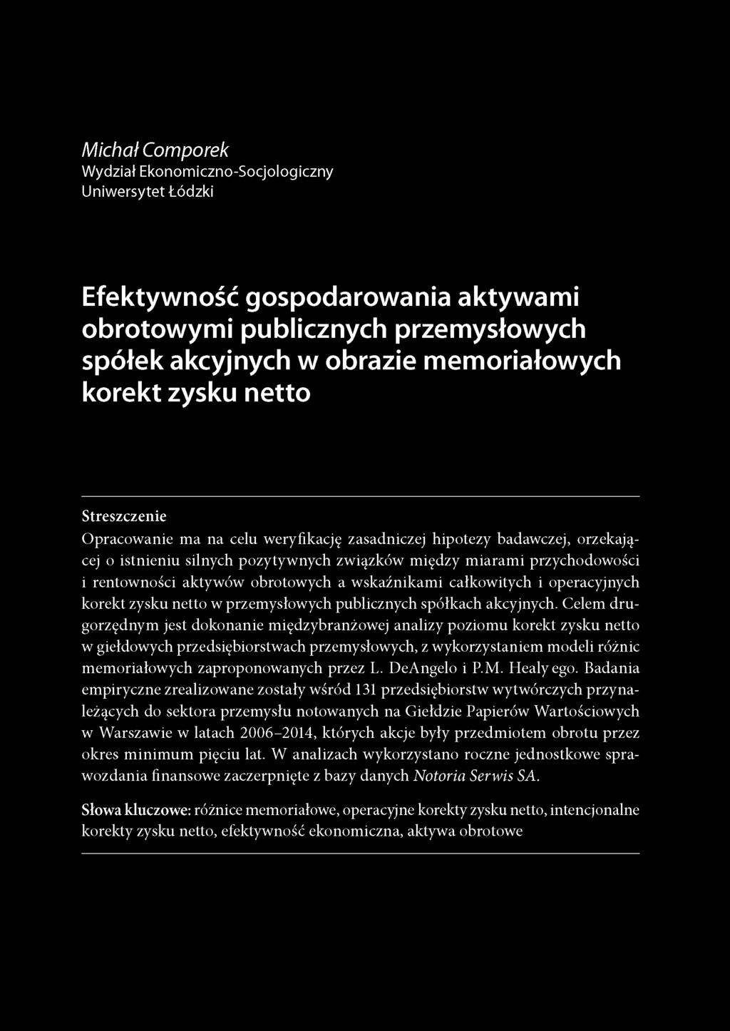 obrotowych a wskaźnikami całkowitych i operacyjnych korekt zysku netto w przemysłowych publicznych spółkach akcyjnych.