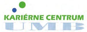 Kariérne centrum UMB Sprievodca na ceste Vaším kariérovým smerovaním Kariérne centrum Univerzity Mateja Bela vzniklo v roku 2002 v rámci projektu s názvom Zavedenie systému rozvoja kariérneho