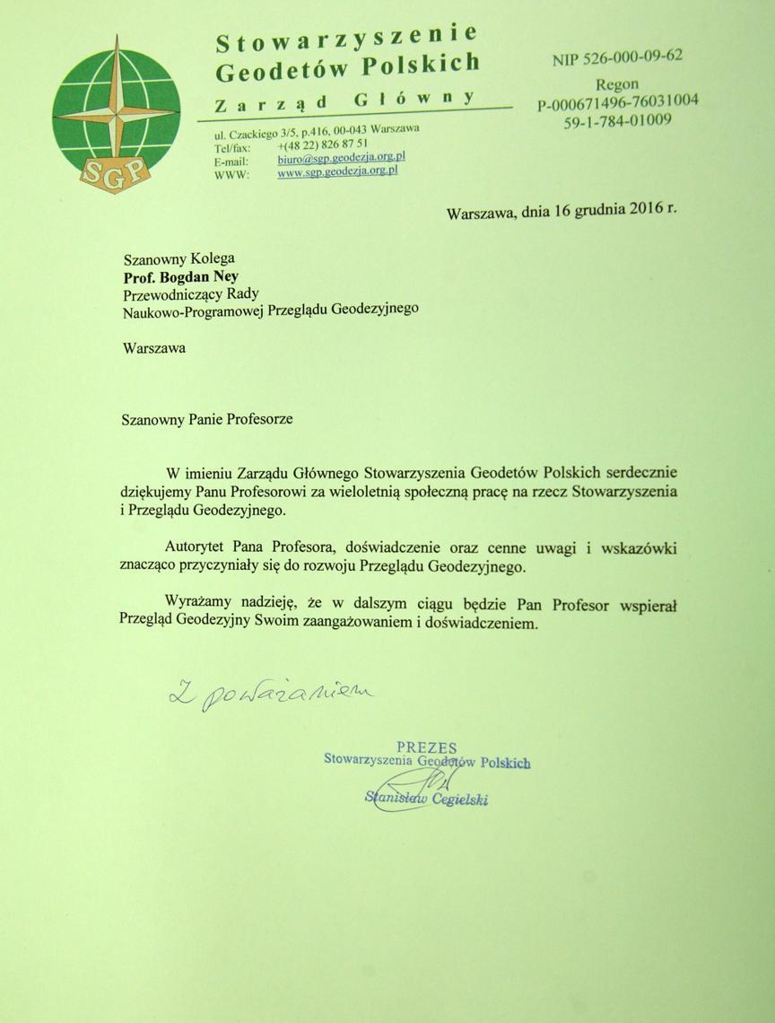 to na występowanie mi w sprawach trudnych, we własnym imieniu. Nie oznacza to, że zaprzestanę zajmować się geodezją.