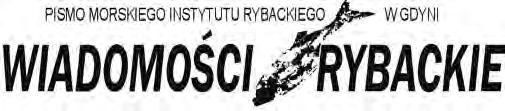 PISMO MORSKIEGO INSTYTUTU RYBACKIEGO PAŃSTWOWEGO INSTYTUTU BADAWCZEGO Problemów rybackich ciąg dalszy. Dokończenie ze s. 1 SPIS TREŚCI NR 5-6 (217) MAJ-CZERWIEC 2017 Problemów rybackich ciąg dalszy.