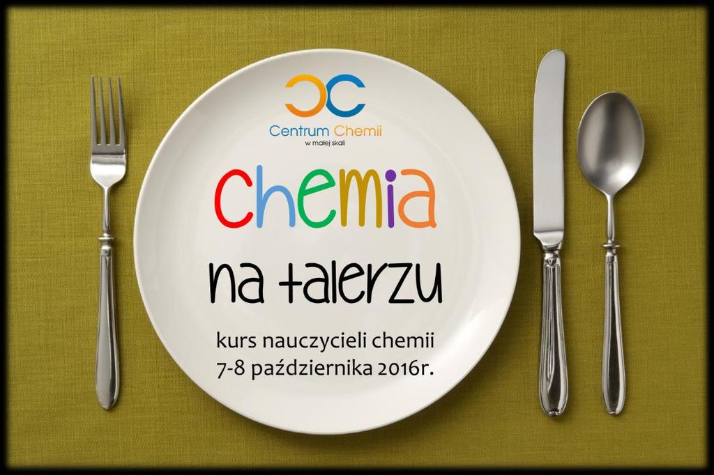 1 CHEMIA NA TALERZU INTERDYSCYPLINARNY KURS