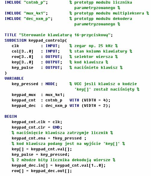 Sterownik klawiatury moduły parametryzowane Dołączenie plików z prototypami modułów składowych - parametryzowanych Zadeklarowanie