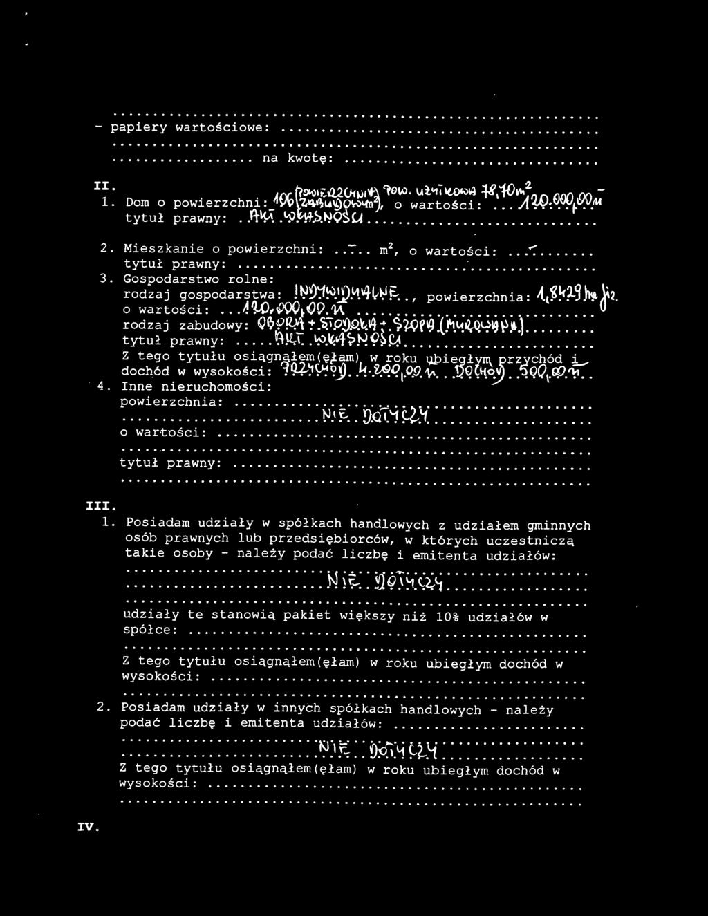 Gospodarstwo rolne: _ 01A~8h ~.. I N "'il.v I~" "1 '''l l "'t:..... A ~ '1 J... \fi, 2 rodzaj gospodarstwa... ;J Jl."11(', powierzchnia. +..... o wartości:... A.W " \Q<. 'ła..... rodzaj zabudowy: 0~9~ ~.