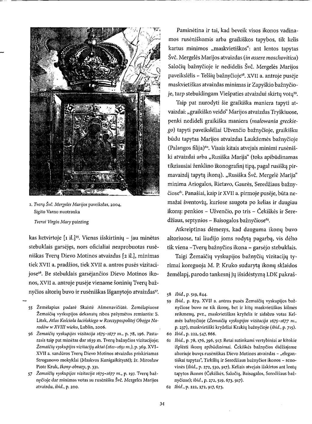 2. Tverų Švč. Mergelės Marijos paveikslas, 2004, Sigito Varno nuotrauka Tverai Virgin Mary painting kas ketvirtoje [1 il.] 55.