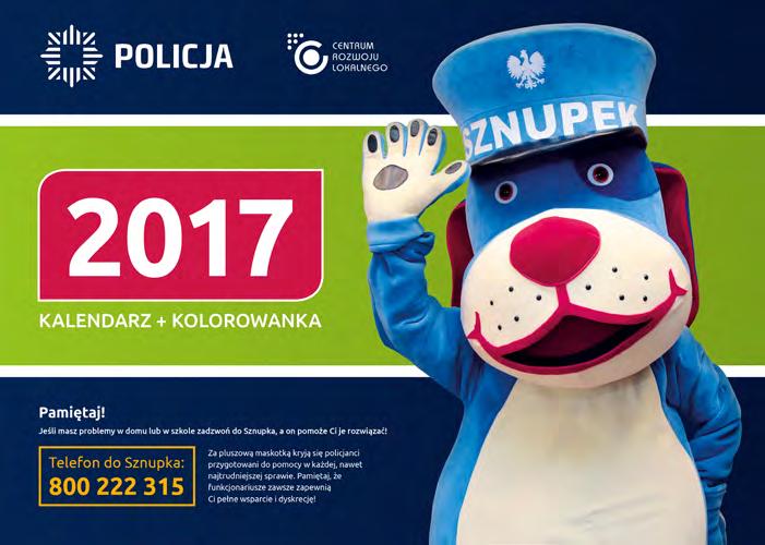 porady dla dzieci w sprawie bezpieczeństwa i rozsądnych zachowań. Bohaterem kalendarza jest Pies Sznupek oficjalna maskotka śląskiej Policji.