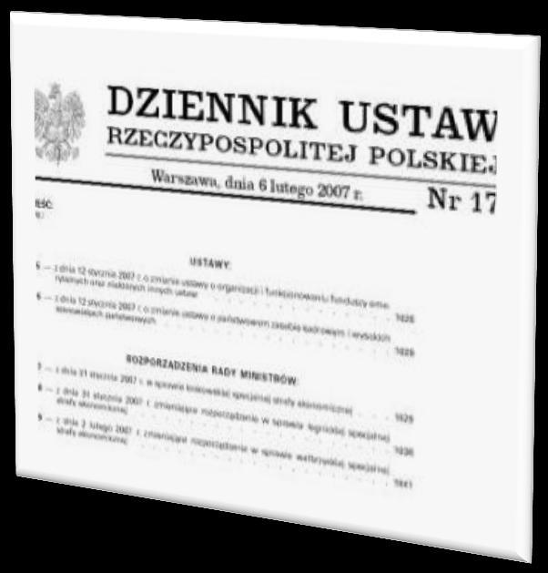 (o ogłaszaniu aktów ) przewiduje istnienie dwóch centralnych ponadresortowych dzienników publikacyjnych: Dziennik Ustaw RP