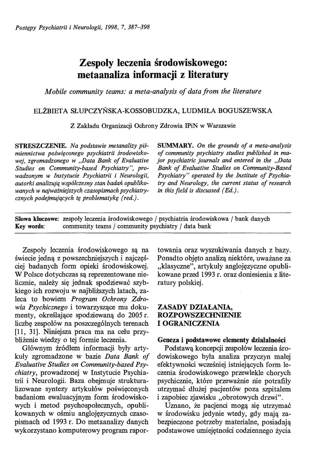 Postępy Psychiatrii i Neurologii, 1998, 7, 387-398 Zespoły leczenia środowiskowego: metaanaliza informacji z literatury Mobile community teams: a meta-analysis oj datafrom the literature ELŻBIETA