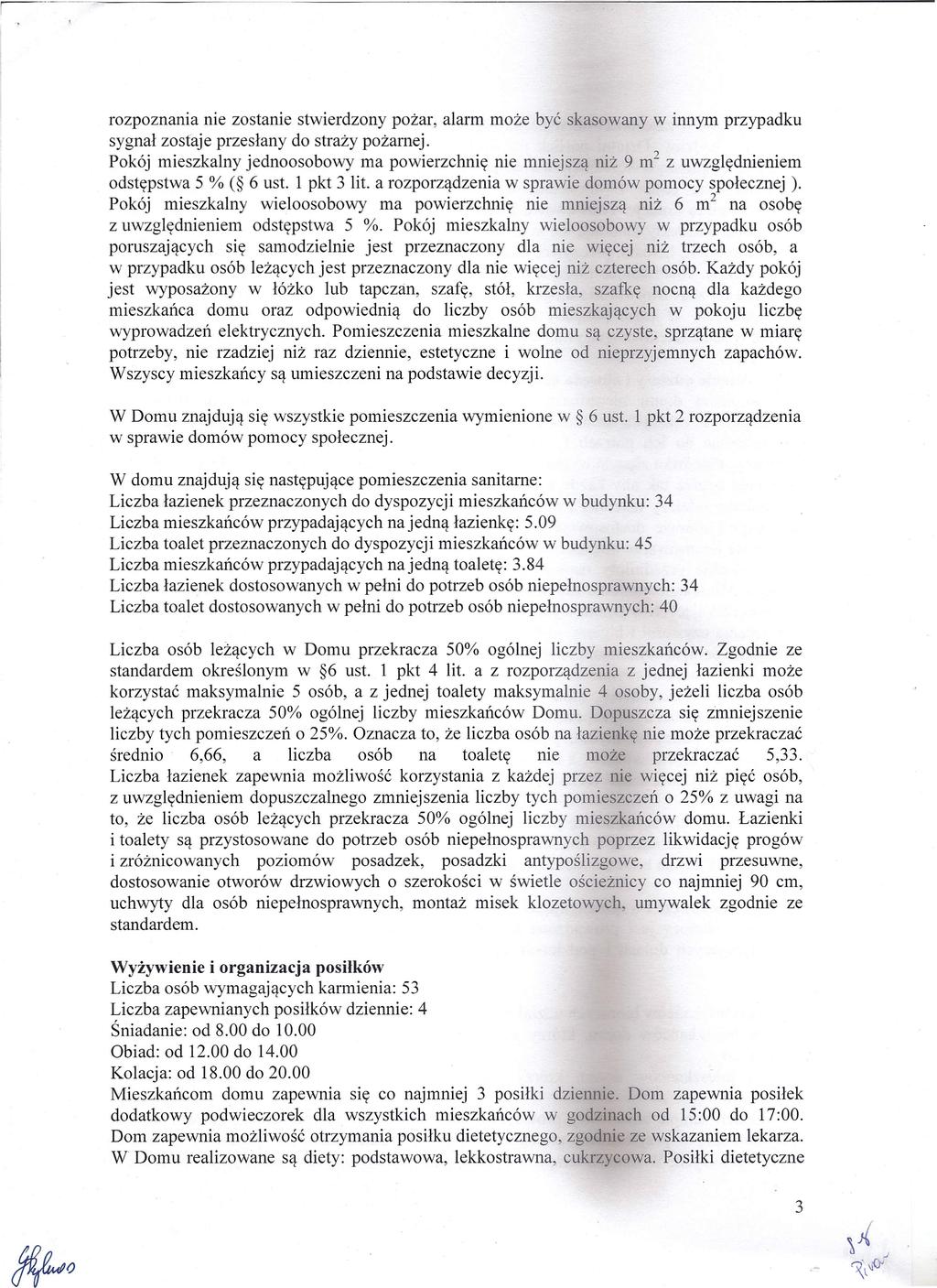~-- rozpoznania nie zostanie stwierdzony pożar, alarm może być skasowany w innym przypadku sygnał zostaje przesłany do straży pożarnej.