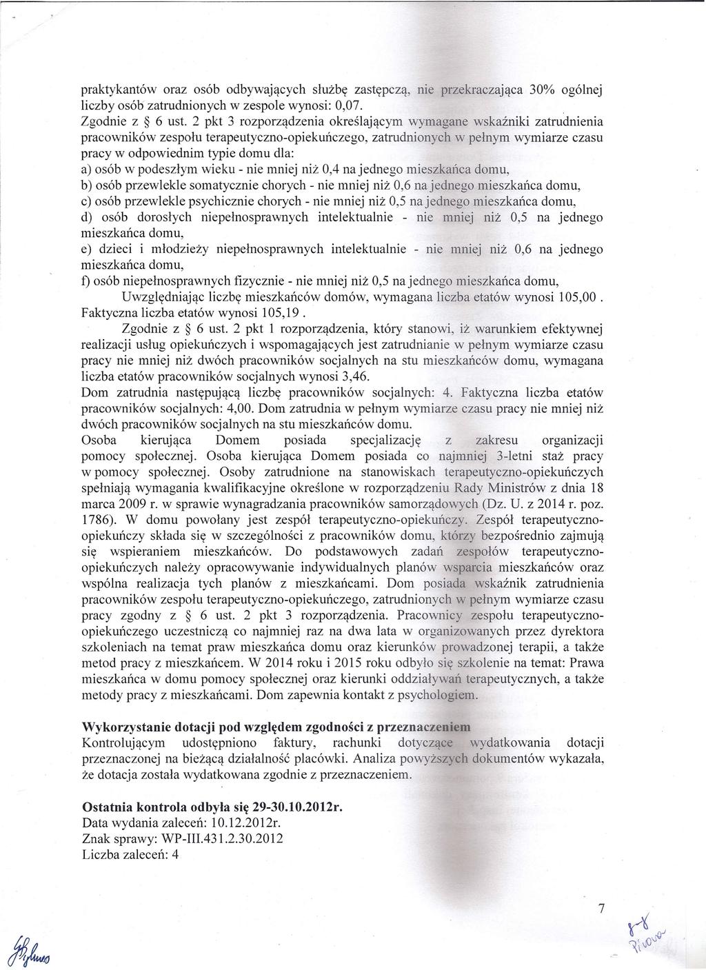 praktykantów oraz osób odbywających służbę zastępczą, nie przekraczająca 30% ogólnej liczby osób zatrudnionych w zespole wynosi: 0,07. Zgodnie z 6 ust.