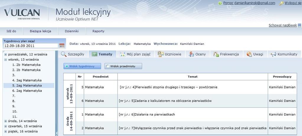 Praca z Modułem lekcyjnym Tematy można wyświetlić w układzie: tygodniowym ( ) widoczne są wtedy wszystkie zajęcia (wraz z tematami) z przedmiotu, którego uczy nauczyciel; przedmiotu ( )