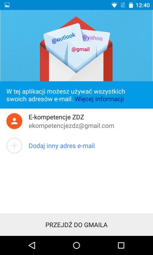 Konfigurowanie skrzynki pocztowej Gmail Przechodzimy do Gmail Teraz na telefon
