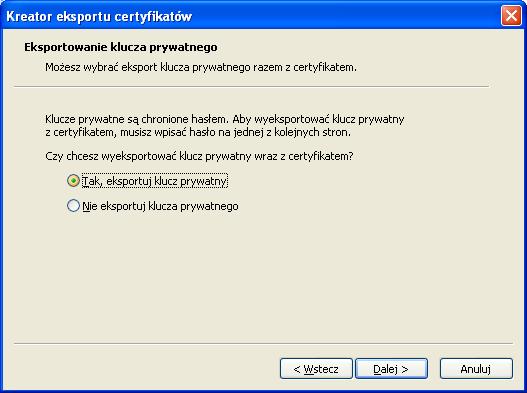 8. W kolejnym oknie zaznacz opcję: Tak, eksportuj klucz prywatny. Rys.