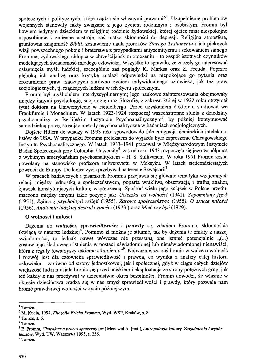 społecznych i politycznych, które rządzą się własnymi prawami?4. Uzupełnienie problemów wojennych stanowiły fakty związane z jego życiem rodzinnym i osobistym.