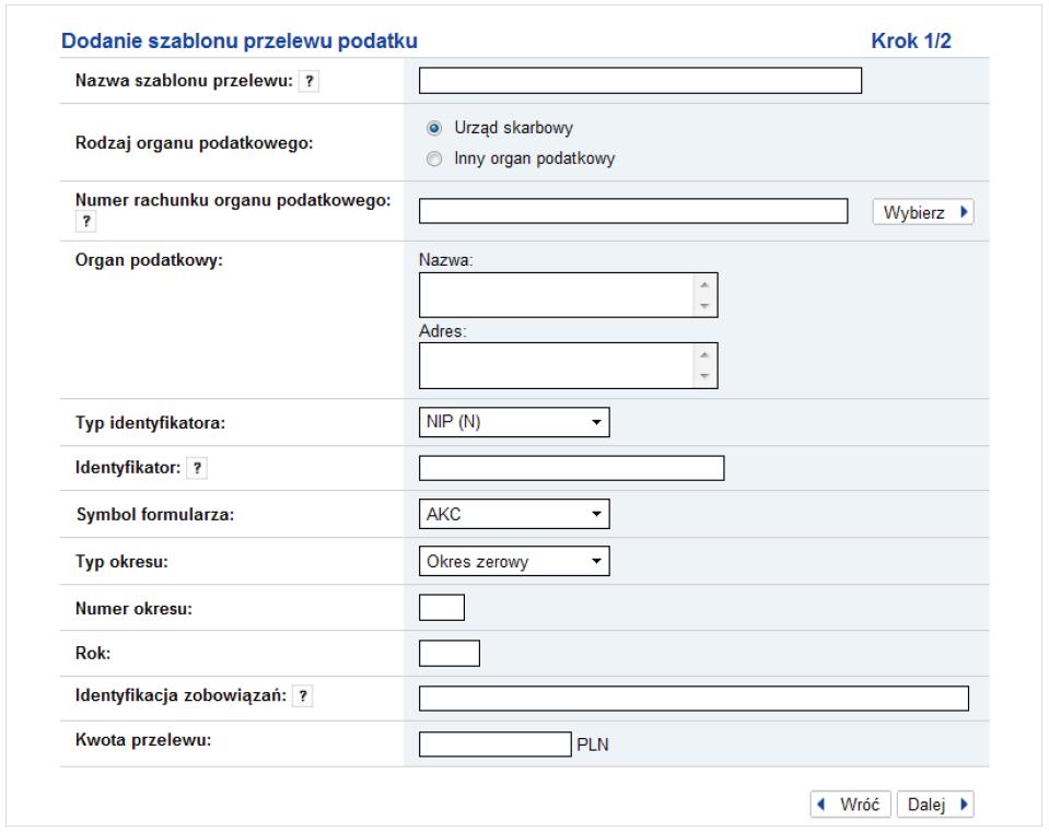Szablon przelewu podatku Aby utworzyć szablon, wypełnij następujące pola formularza Nowy szablon podatku : Nazwa szablonu przelewu wprowadź nazwę, pod którą stworzony szablon prezentowany będzie na