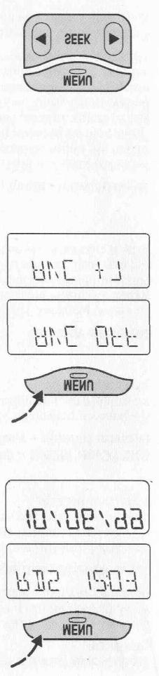 2000/3000 TRAFFIC i 4000 Wyświetlanie czasu i daty Naciskaj przycisk MENU, aż na wyświetlaczu ukaże się napis pokazany na rysunku obok.