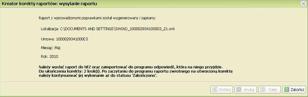 Utworzony raport należy wysłać do NFZ. W tym oknie znajduje się informacja, ile kroków pozostało jeszcze do ukończenia korekty.