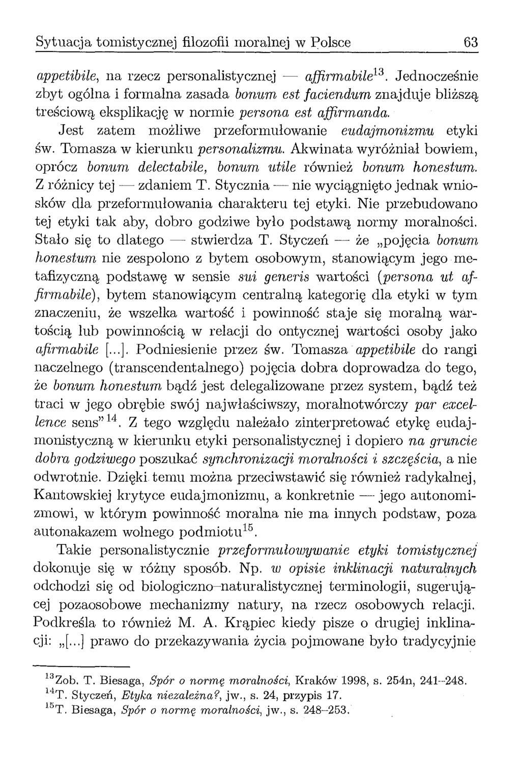 Sytuacja tomistycznej filozofii moralnej w Polsce 63 appetibile, na rzecz personalistycznej affirmabile13.