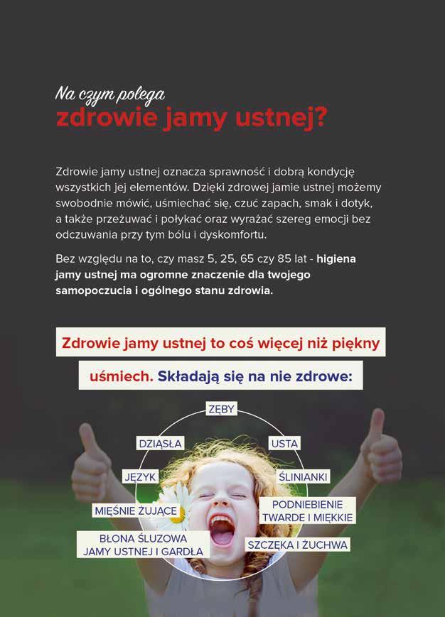 Na czym polega zdrowie jamy ustnej? Zdrowie jamy ustnej oznacza sprawność i dobrą kondycję wszystkich jej elementów.