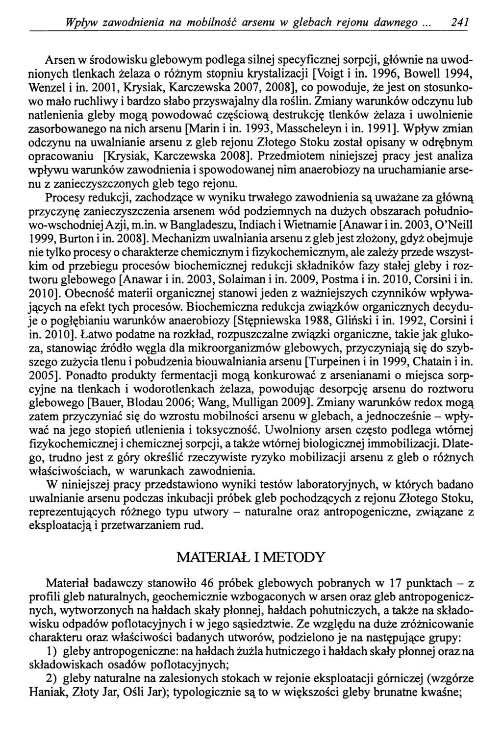Wpływ zawodnienia na mobilność arsenu w glebach rejonu dawnego 241 Arsen w środowisku glebowym podlega silnej specyficznej sorpcji, głównie na uwodnionych tlenkach żelaza o różnym stopniu