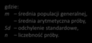 arytmetyczna próby, Sd odchylenie standardowe, n liczebność próby.