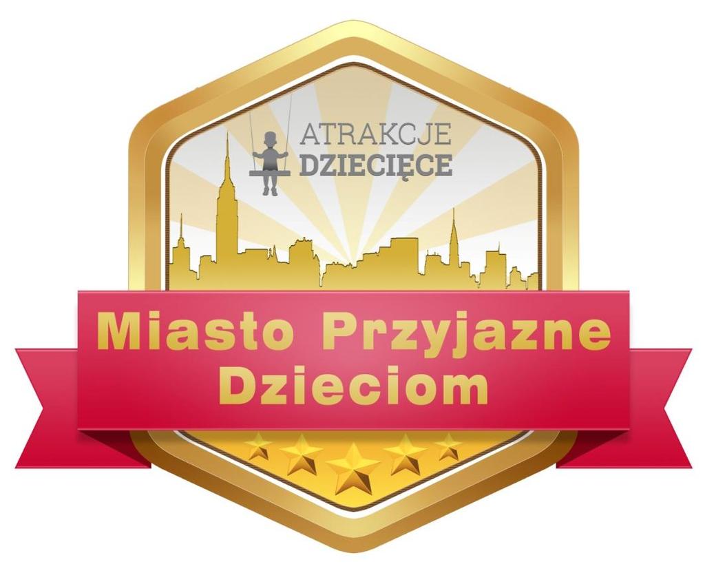 7. Złota odznaka Miasto Przyjazne Dzieciom Zespół portalu Atrakcje