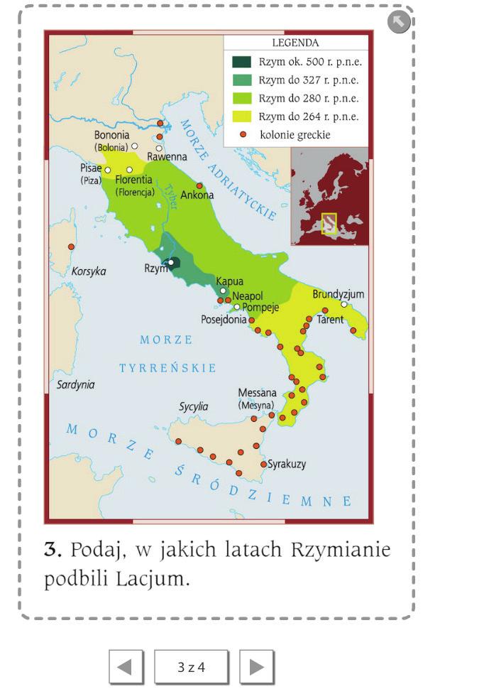 Ponownie powiększamy mapę i prosimy o wykonanie poleceń 3 i 4 (multipodręcznik, s. 129). T. Małkowski, J. Rześniowiecki, Historia I. Multipodręcznik dla klasy I gimnazjum, s.