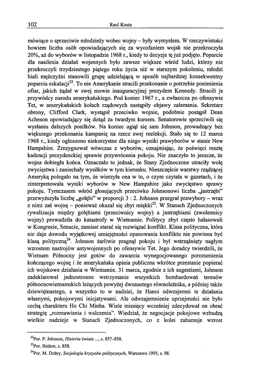 102 Raul Kosta mówiące o sprzeciwie młodzieży wobec wojny - były wymysłem.