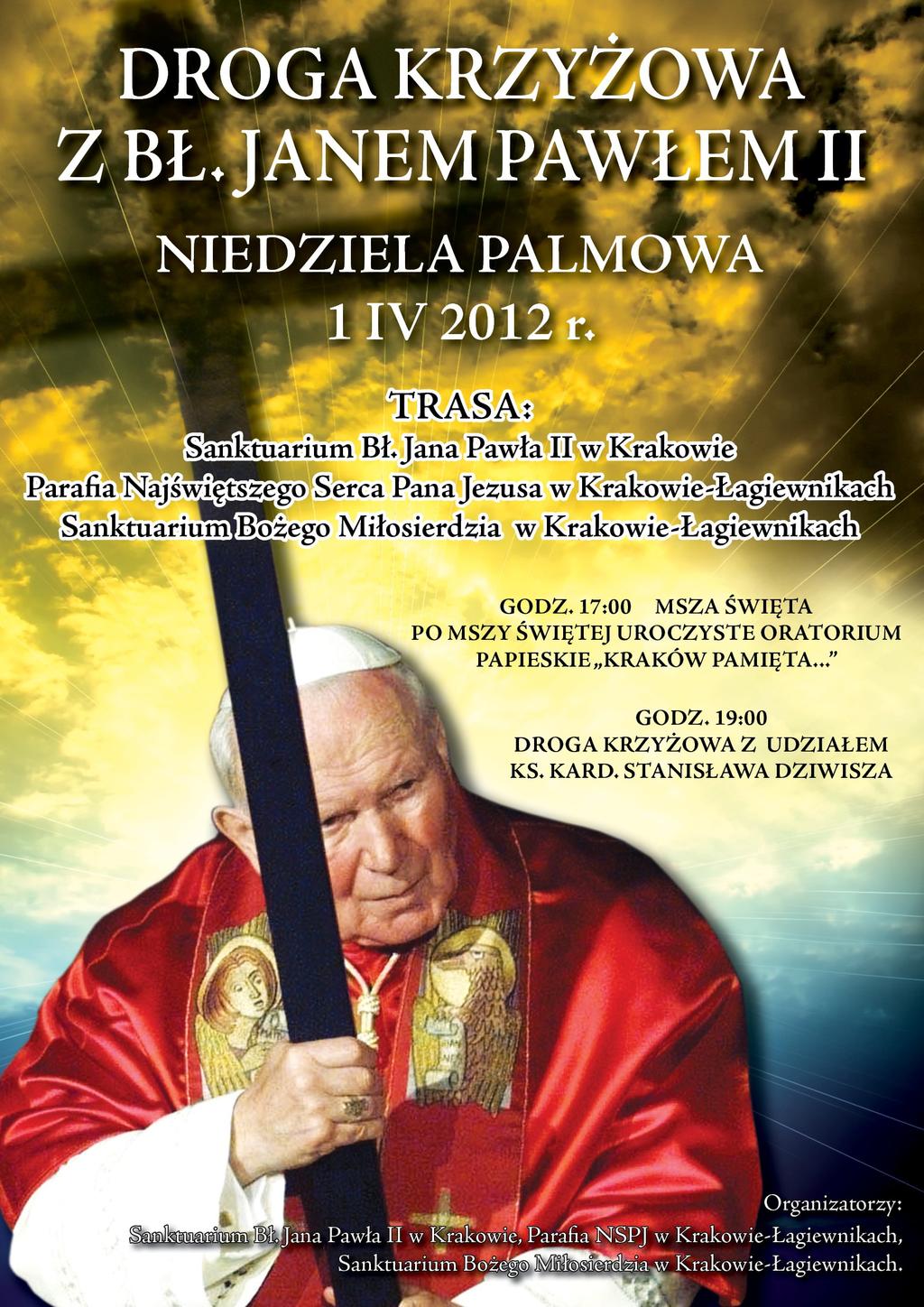 Zapraszamy Sanktuarium Błogosłaionego Pała II niedziela, 12 czerca 2011 17:52 02.04.2012. 7. ROCZNICA ŚMIERCI JANA PAWŁA II WYDARZENIA Refleksja słono-muzyczna pt.