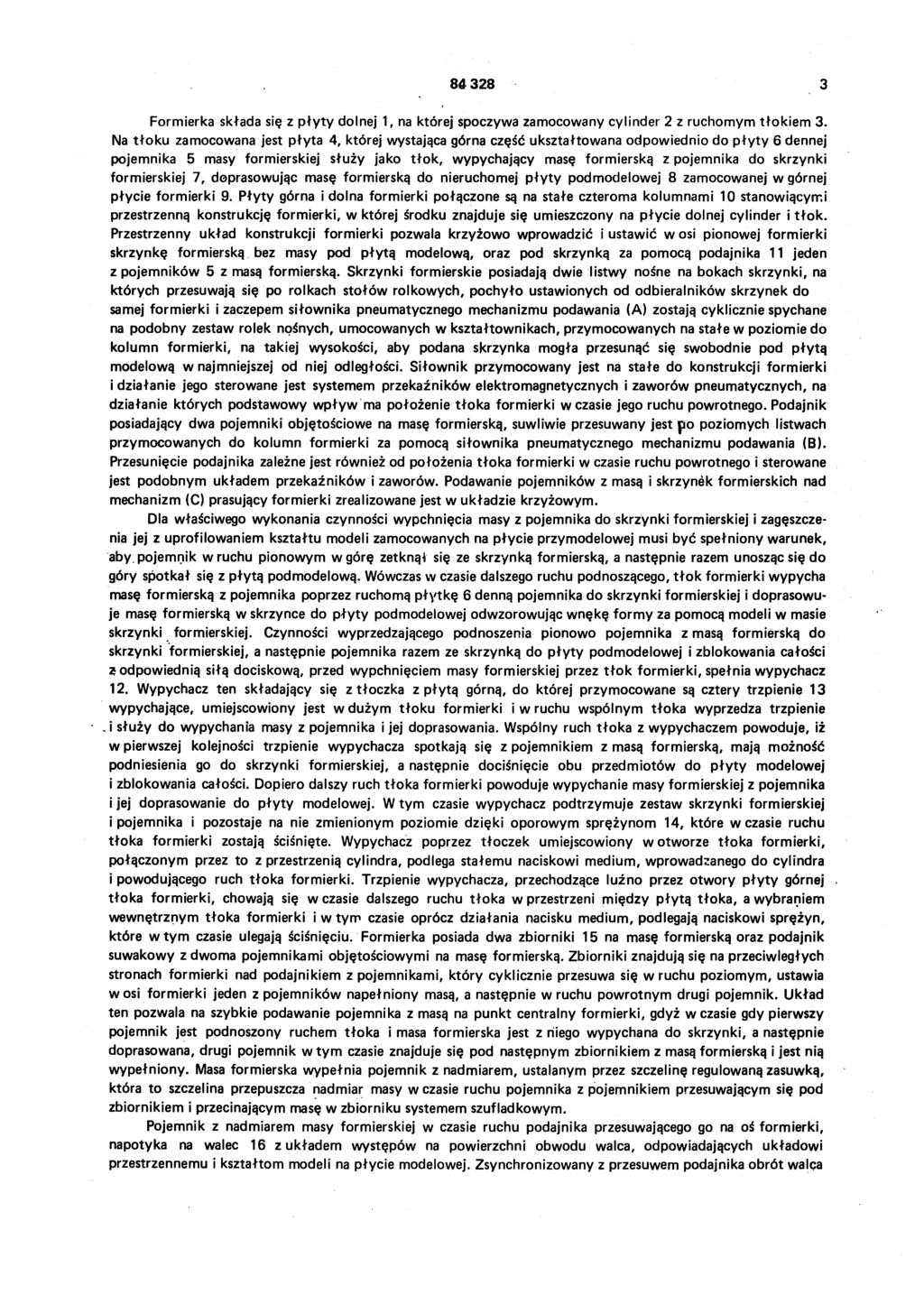 84 328 3 Formierka składa się z płyty dolnej 1, na której spoczywa zamocowany cylinder 2 z ruchomym tłokiem 3.