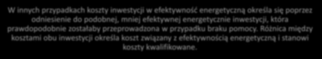 Działanie 5.1 koszty kwalifikowane Za koszty kwalifikowane uznaje się dodatkowe koszty inwestycji niezbędne do osiągnięcia wyższego poziomu efektywności energetycznej.