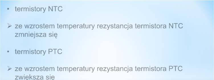 termistory NTC ze wzrostem temperatury