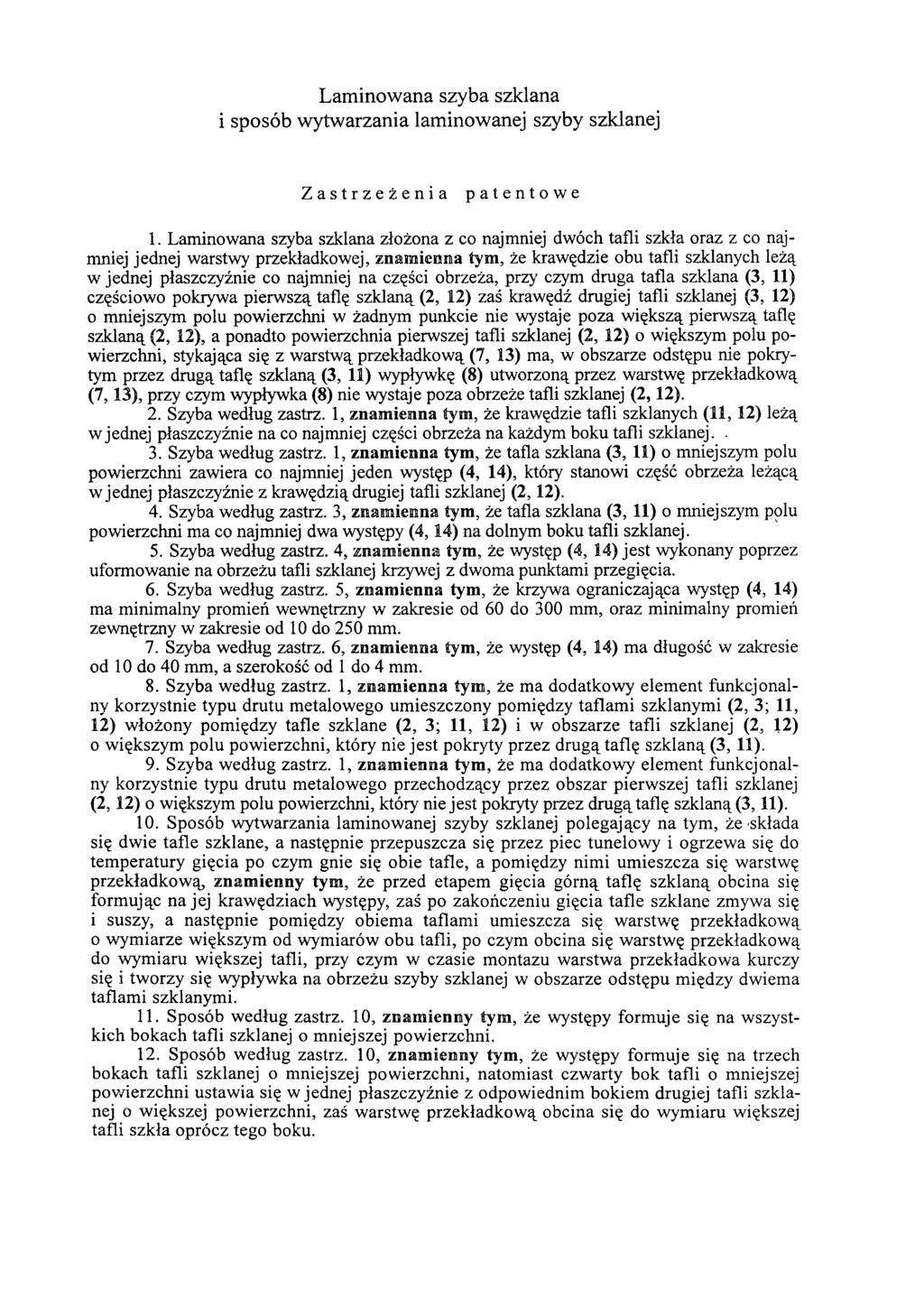 Laminowana szyba szklana i sposób wytwarzania laminowanej szyby szklanej Zastrzeżenia patentowe 1.