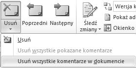 następnego punktu. Kliknięcie niewielkiej strzałki znajdującej się tuż pod ikoną polecenia Usuń komentarz spowoduje rozwinięcie krótkiej listy.