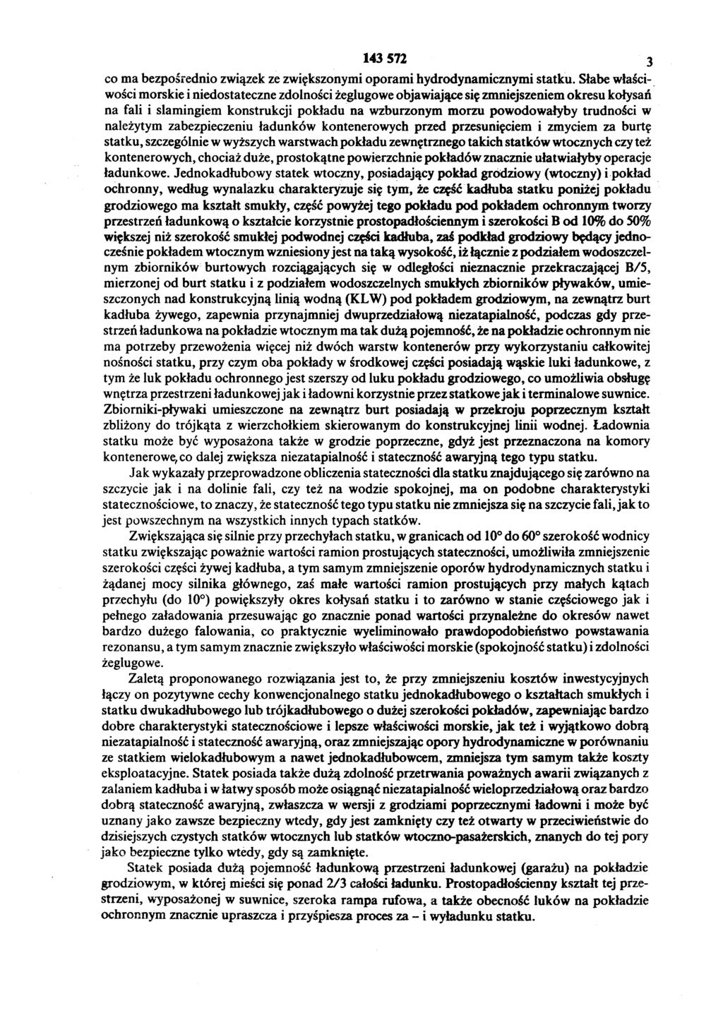 143 572 3 co ma bezpośrednio związek ze zwiększonymi oporami hydrodynamicznymi statku.