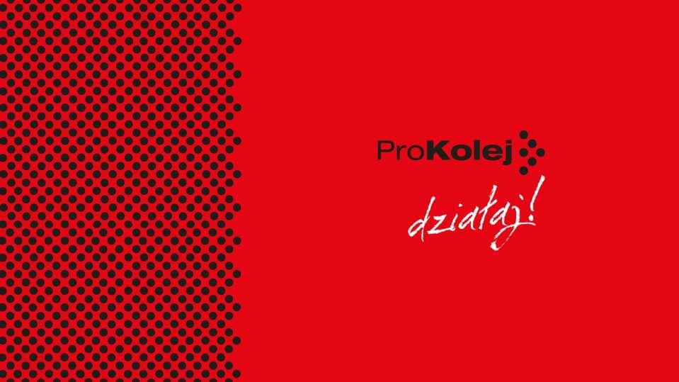 FUNDACJA PRO KOLEJ Konferencja Przejazdy Kolejowo-Drogowe 2016 Bezpieczeństwo na