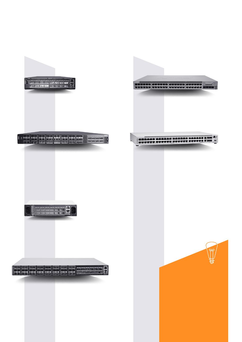 Switche 100 GbE 10 GbE / 1 GbE Mellanox SN210 16x 100 GbE Juniper EX3300-48T 48 x 1 GbE + 4 x 10 GbE Mellanox SN2700 32x 100 GbE Allied Telesis AT-GS948MX 48 x 1 GbE + 2 x 10 GbE 40 GbE