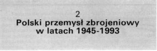 Utworzone na terenie b. ZSRR jednostki Ludowego Wojska Polskiego wyposażono w broń i uzbrojenie produkcji radzieckiej oraz w niewielkiej ilości sprzęt amerykański dostarczony do b.