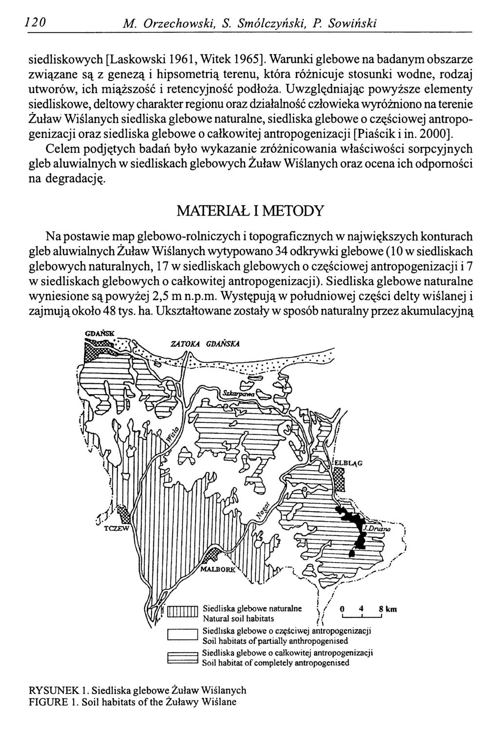 120 M. Orzechowski, S. Smólczyński, P Sowiński siedliskowych [Laskowski 1961, Witek 1965].
