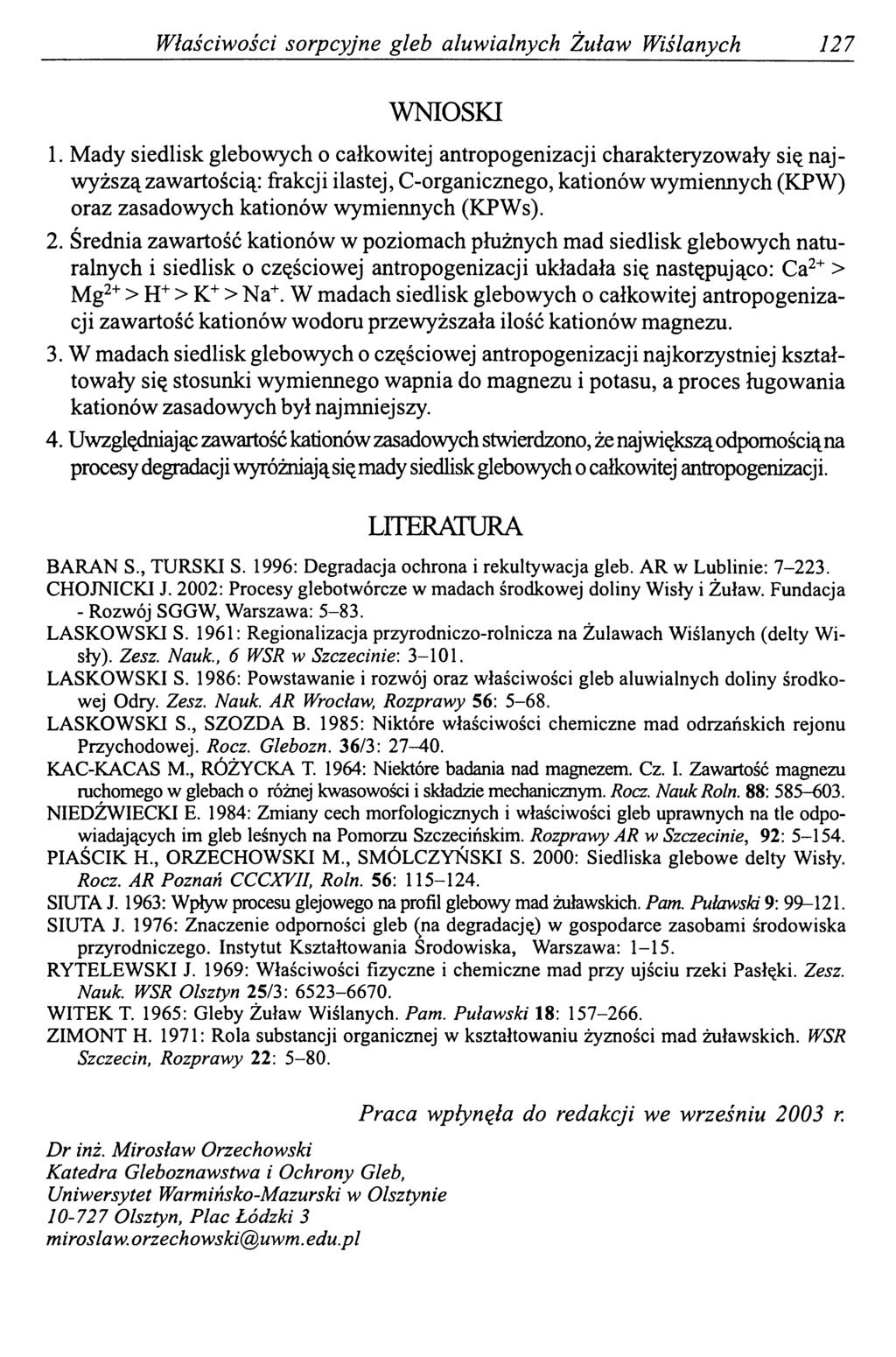 Właściwości sorpcyjne gleb ałuwialnych Żuław Wiślanych 127 WNIOSKI 1.