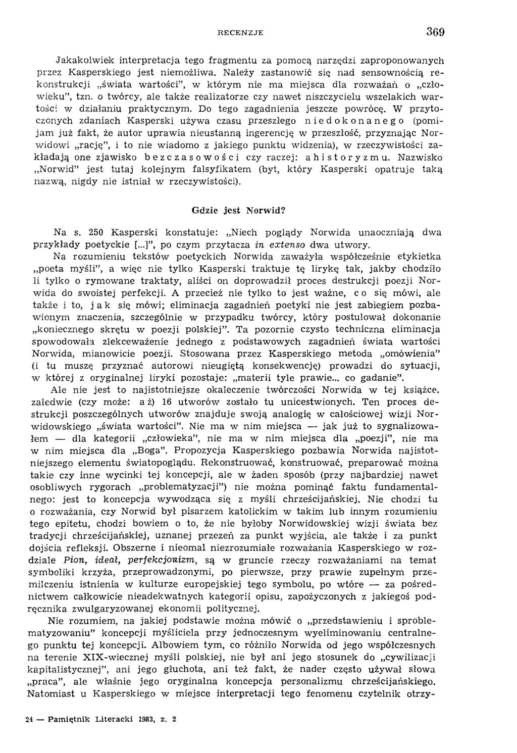 RECENZJE 3 6 9 Jakakolw iek interpretacja tego fragm entu za pomocą narzędzi zaproponowanych przez K asperskiego jest niem ożliwa.