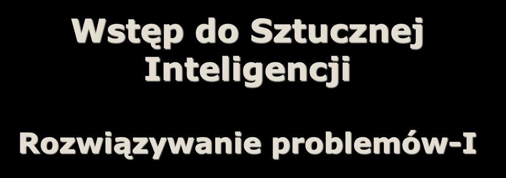 Wstęp do Sztucznej Inteligencji