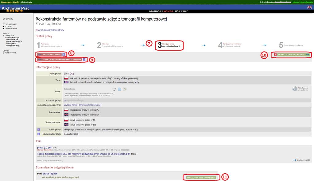 Zgodnie z załącznikiem nr 1 do Zarządzeniem nr 68 Rektora Uniwersytetu Łódzkiego z dnia 06.04.2016r Promotor w systemie APD: 1.